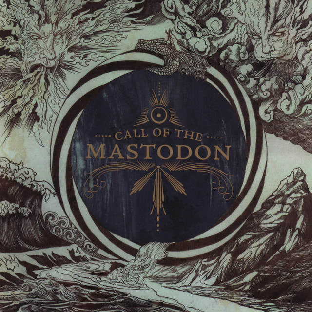 Mastodon - "Call Of The Mastodon"