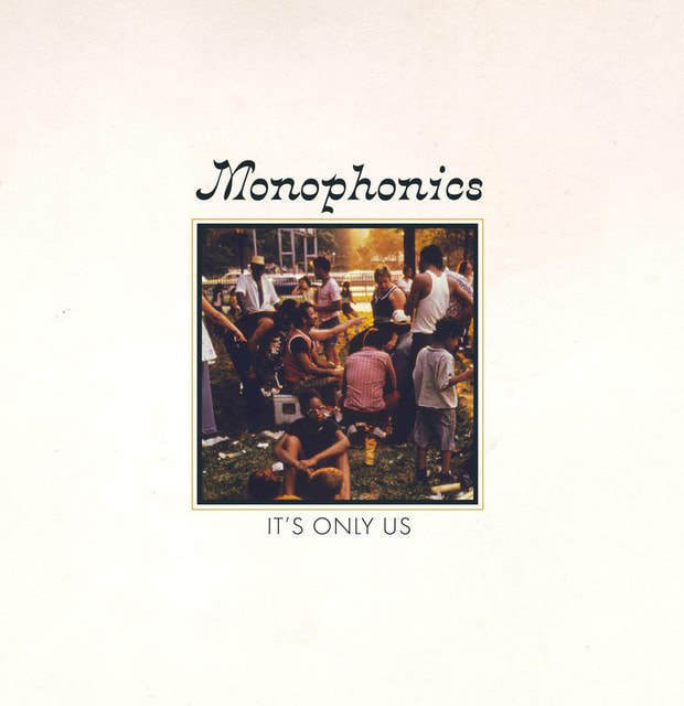 Monophonics - "It's Only Us"
