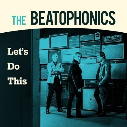 The Beatophonics - "Let's Do This"