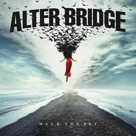 Alter Bridge - "Walk The Sky"