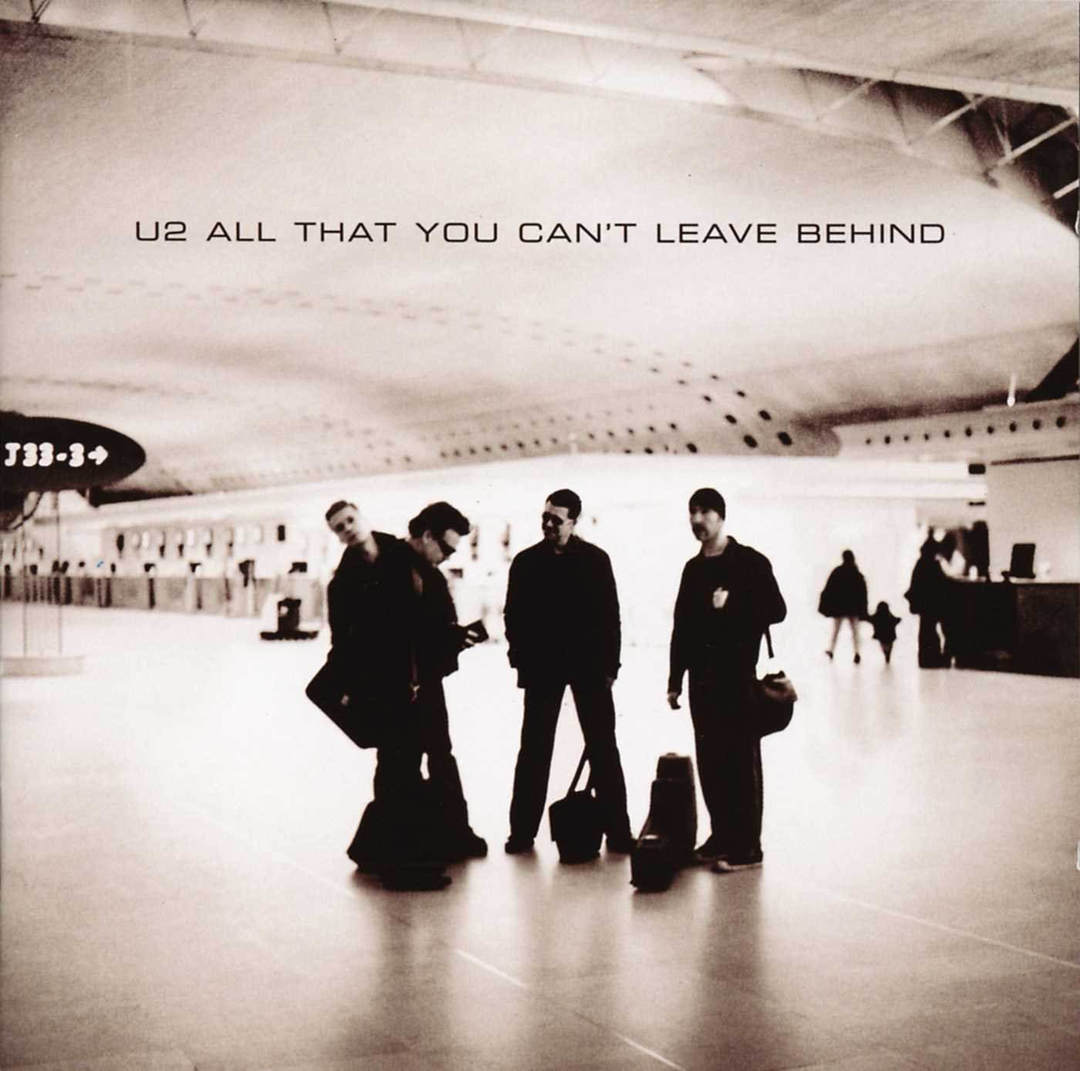 U2 - "All That You Can't Leave Behind"