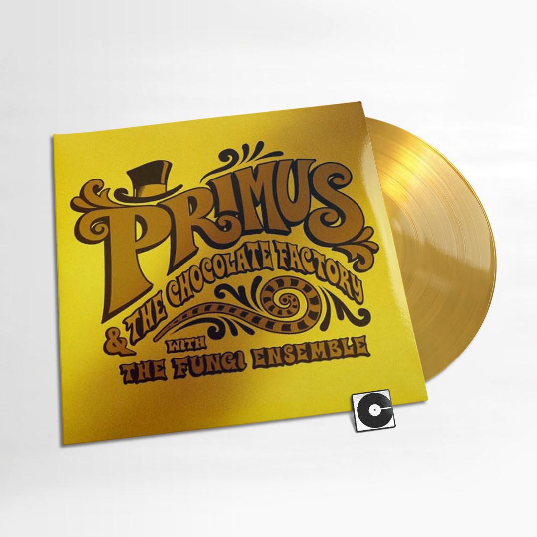 Primus - "Primus & The Chocolate Factory With The Fungi Ensemble" Gold Edition