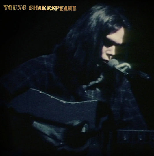 Neil Young - "Young Shakespeare"