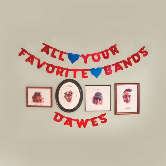 Dawes - "All Of Your Favorite Bands"