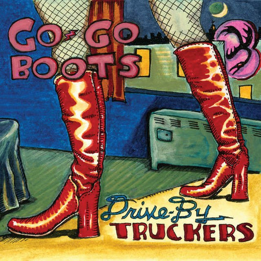 Drive-By Truckers - "Go-Go Boots"