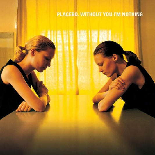 Placebo - "Without You I'm Nothing"