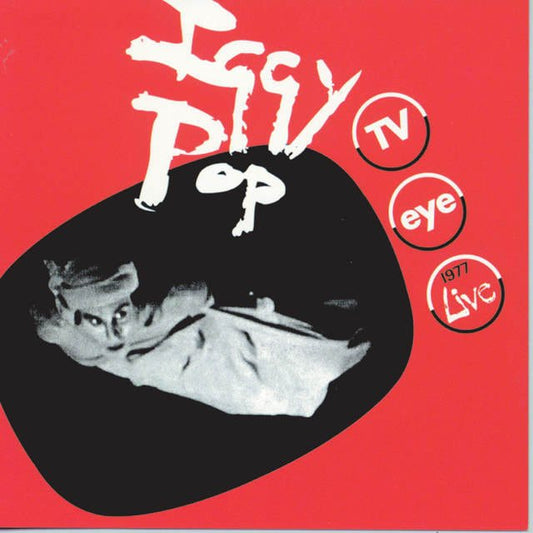 Iggy Pop - "TV Eye Live 1977"