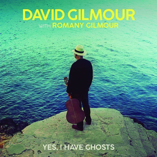 David Gilmour - "Yes, I Have Ghosts"