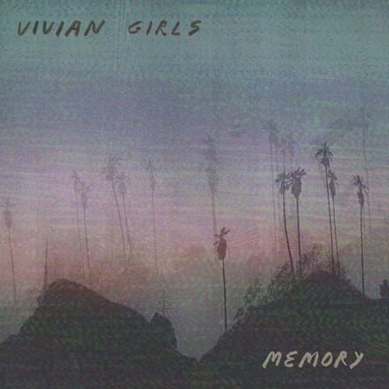 Vivian Girls - "Memory"