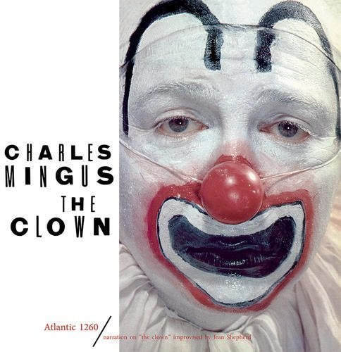 Charles Mingus - "The Clown" Speakers Corner