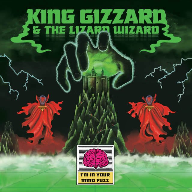 King Gizzard And The Lizard Wizard - "I'm In Your Mind Fuzz"