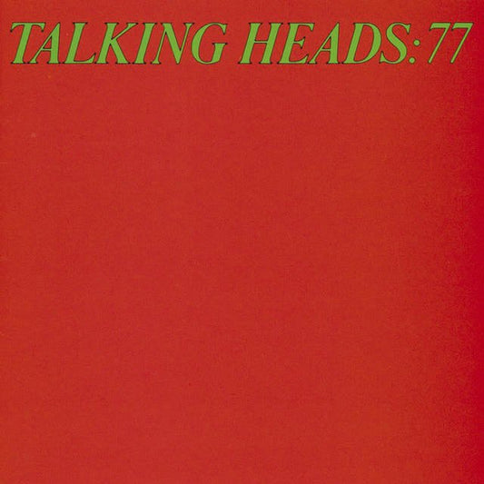 Talking Heads - "Talking Heads: 77"