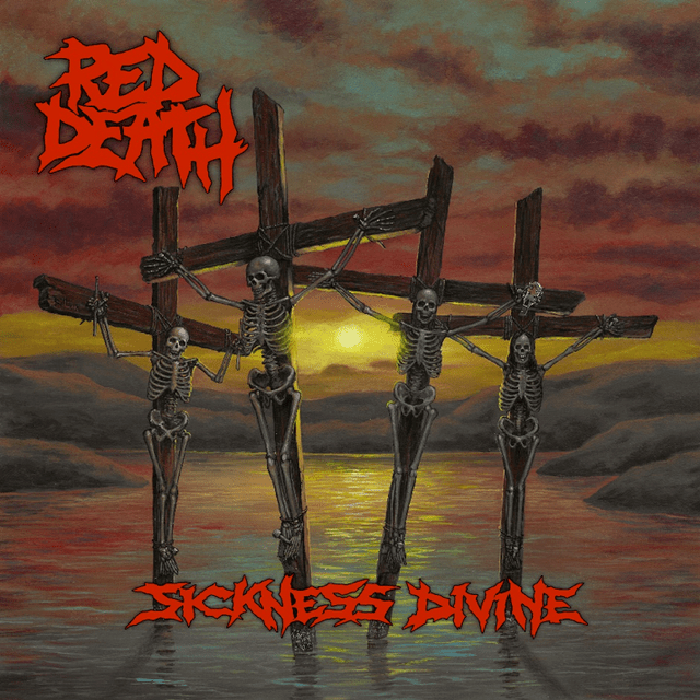 Red Death - "Sickness Divine"