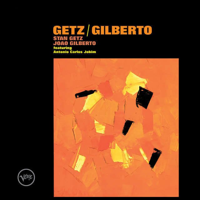 Getz & Gilberto - "Getz/Gilberto"
