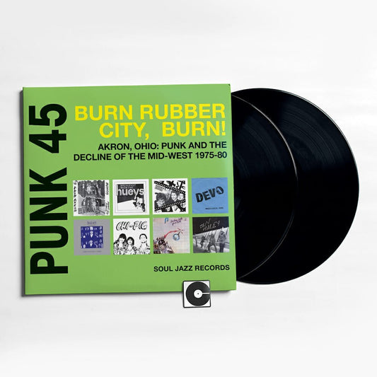 Various Artists - "Punk 45: Burn Rubber City Burn! Akron, Ohio: Punk And The Decline Of The Mid West 1975-80"