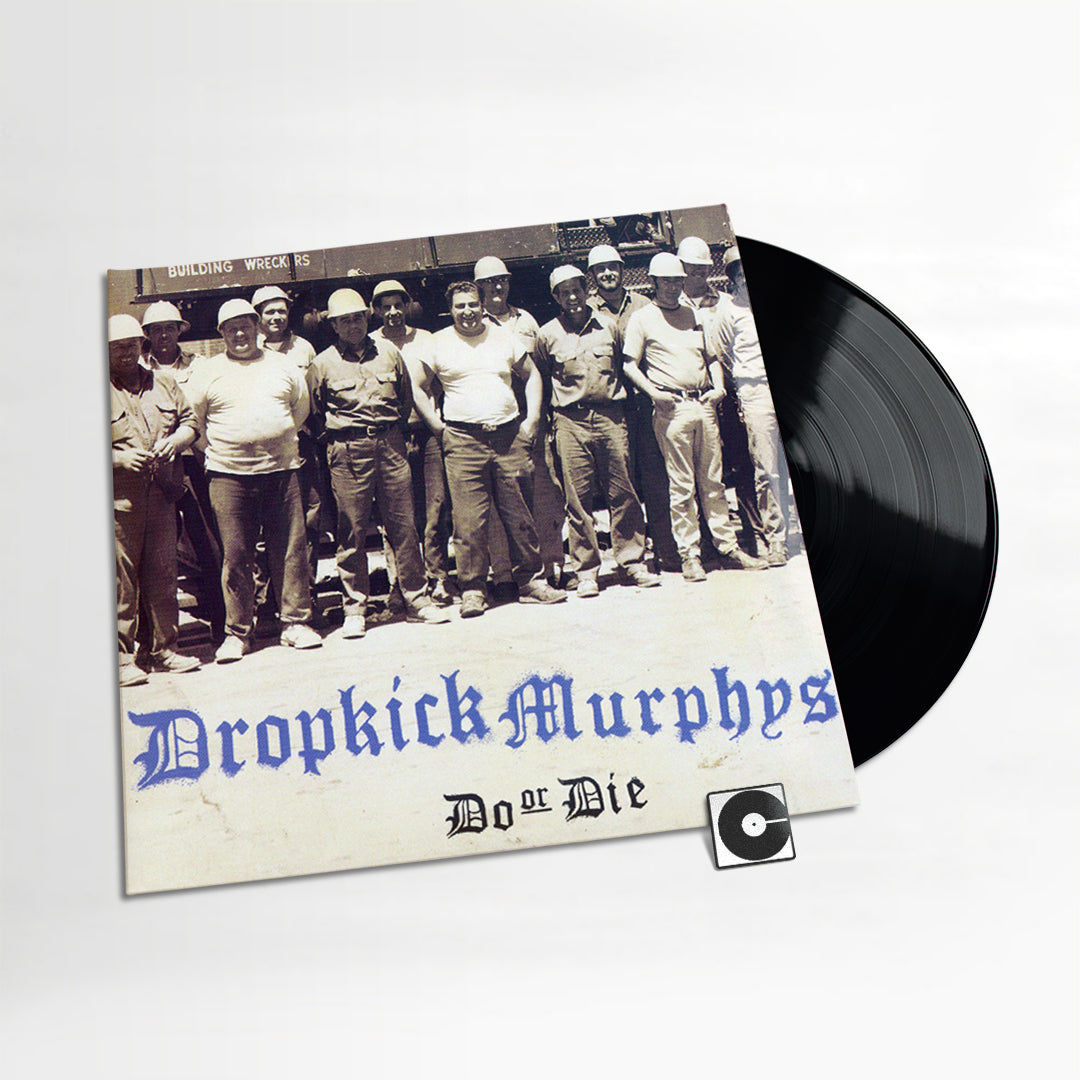Dropkick Murphys - "Do Or Die"