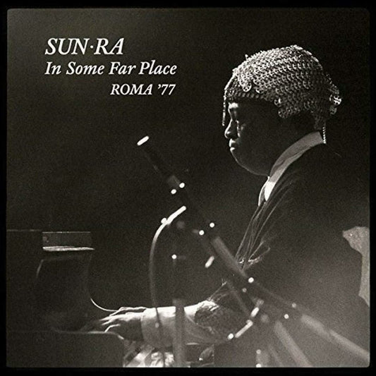 Sun Ra - "In Some Far Place"