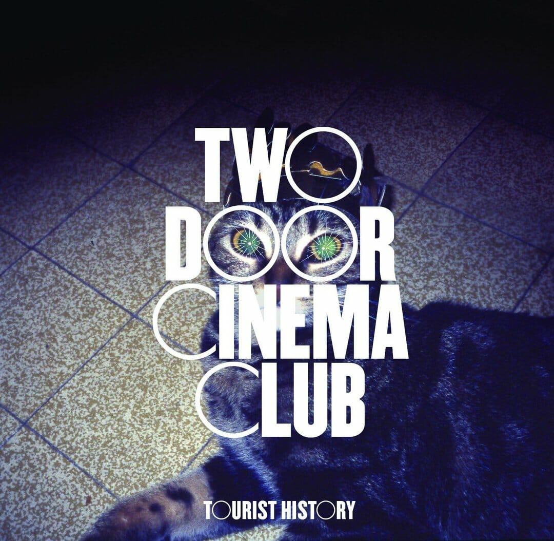 Two Door Cinema Club - "Tourist History"