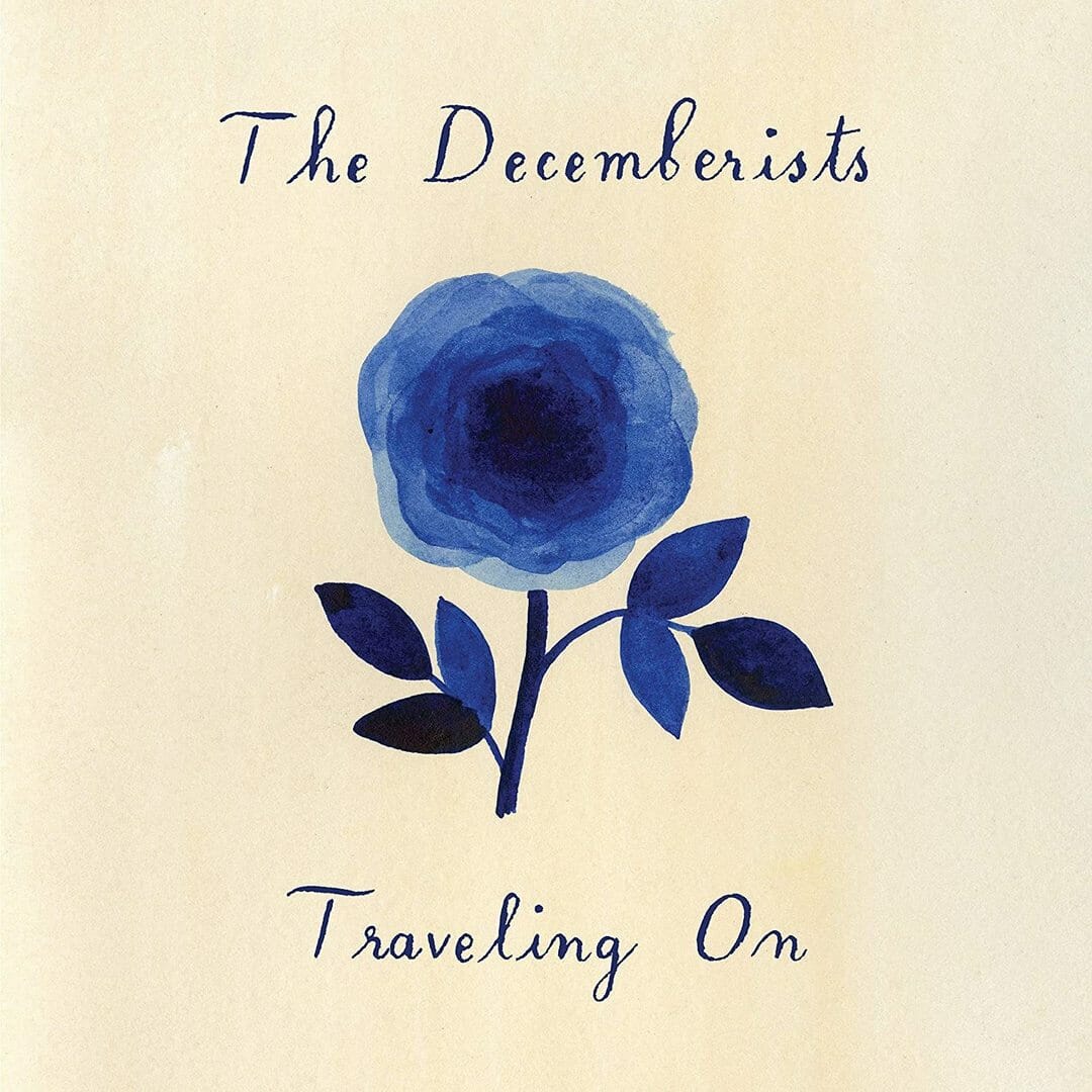 The Decemberists - "Traveling On"