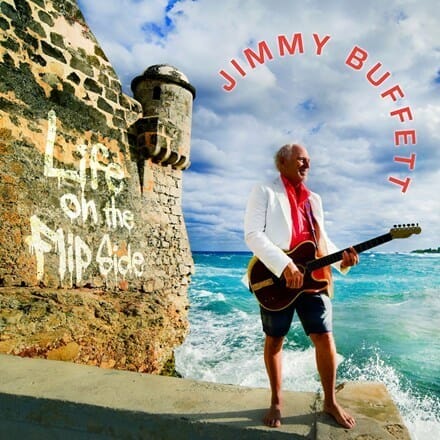 Jimmy Buffett - "Life On The Flip Side"