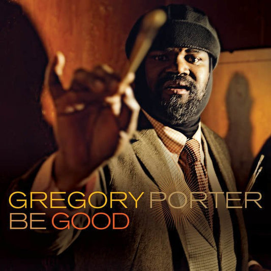 Gregory Porter - "Be Good"