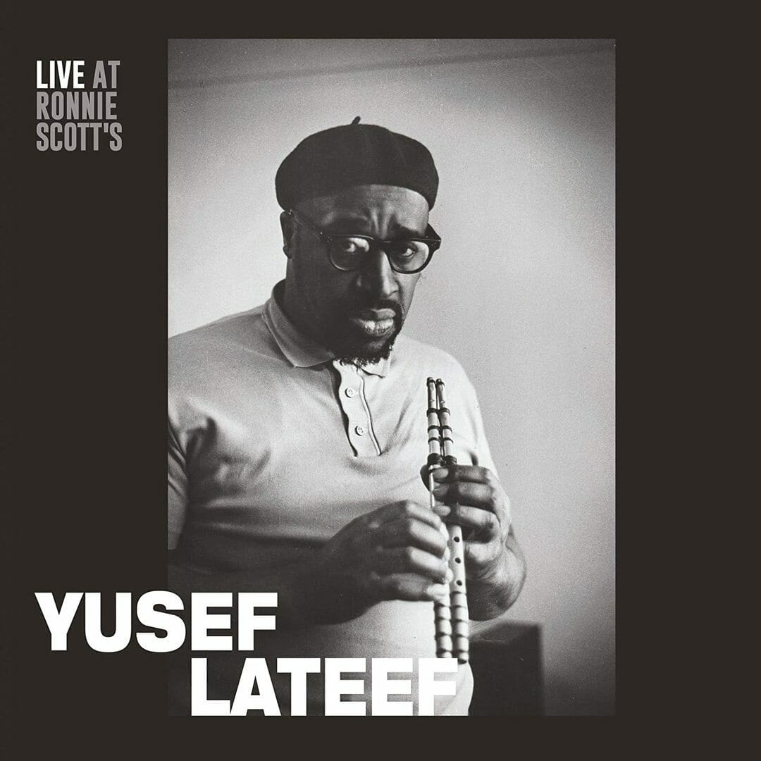 Yusef Lateef - "Live At Ronnie Scott's" Indie Exclusive
