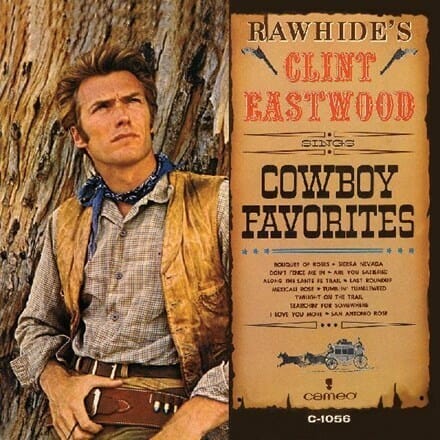 Clint Eastwood - "Rawhide's Clint Eastwood Sings Cowboy Favorites"