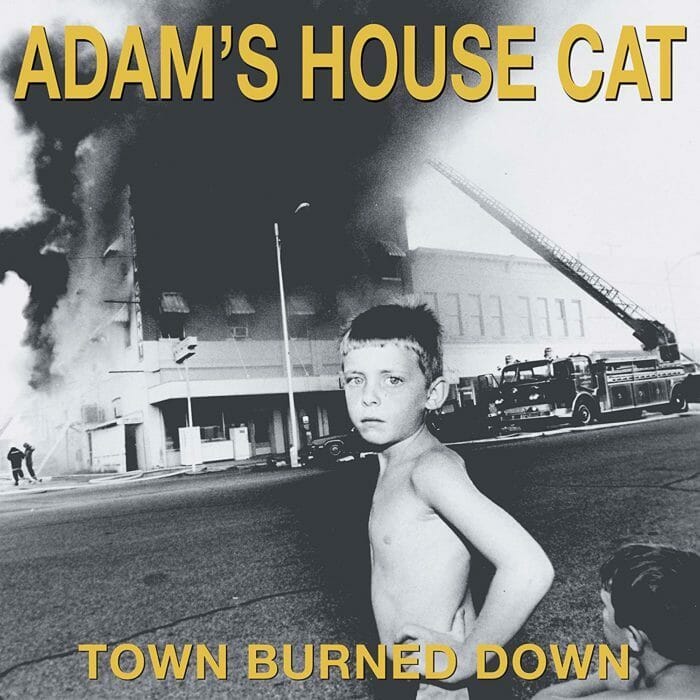 Adam's House Cat - "Town Burned Down"