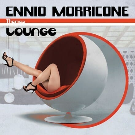 Ennio Morricone - "Themes: Lounge"