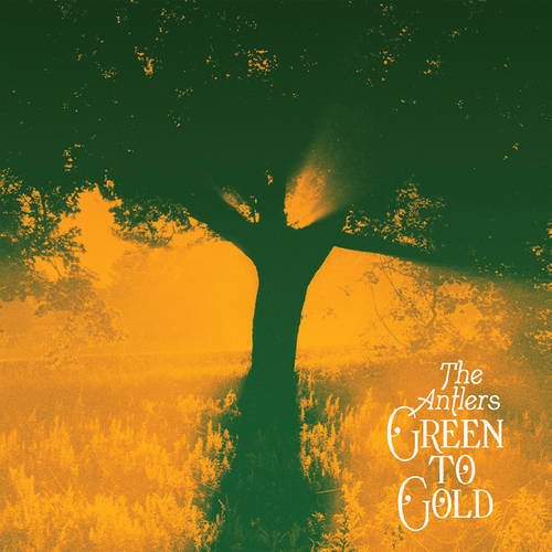 The Antlers - "Green To Gold"