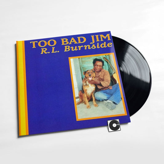 R.L. Burnside - "Too Bad Jim"