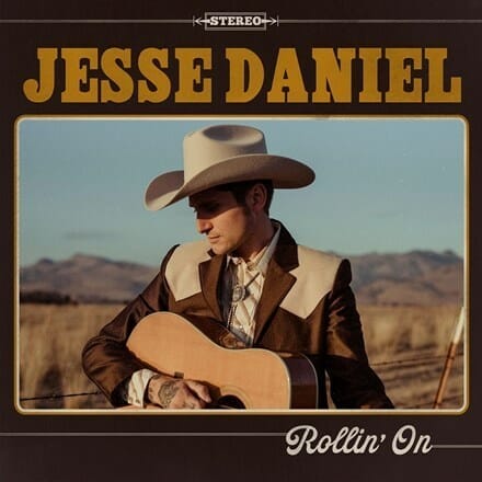 Jesse Daniel - "Rollin' On"