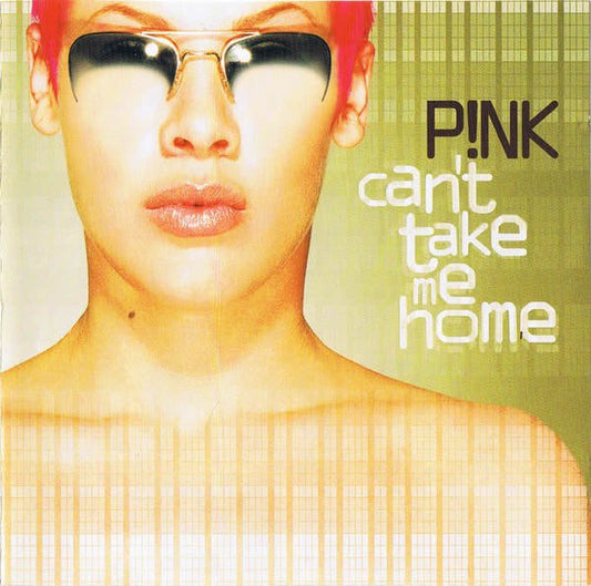 Pink - "Can't Take Me Home"