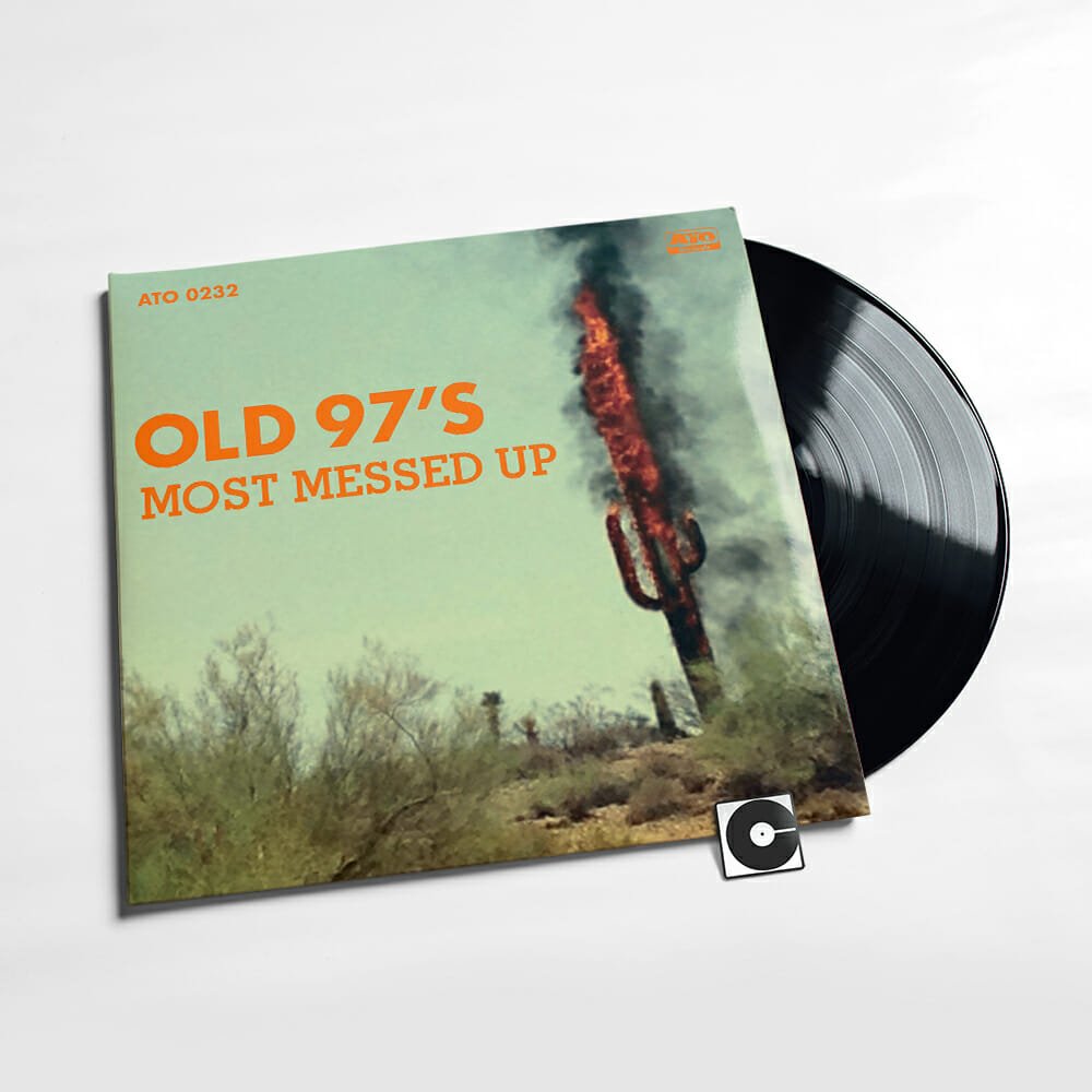 Old 97's - "Most Messed Up"