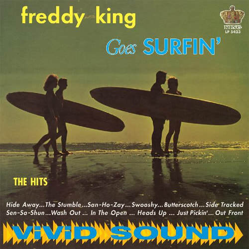 Freddy King - "Goes Surfin'"