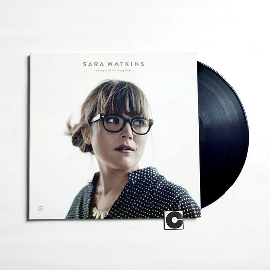 Sara Watkins - "Young In All The Wrong Ways"