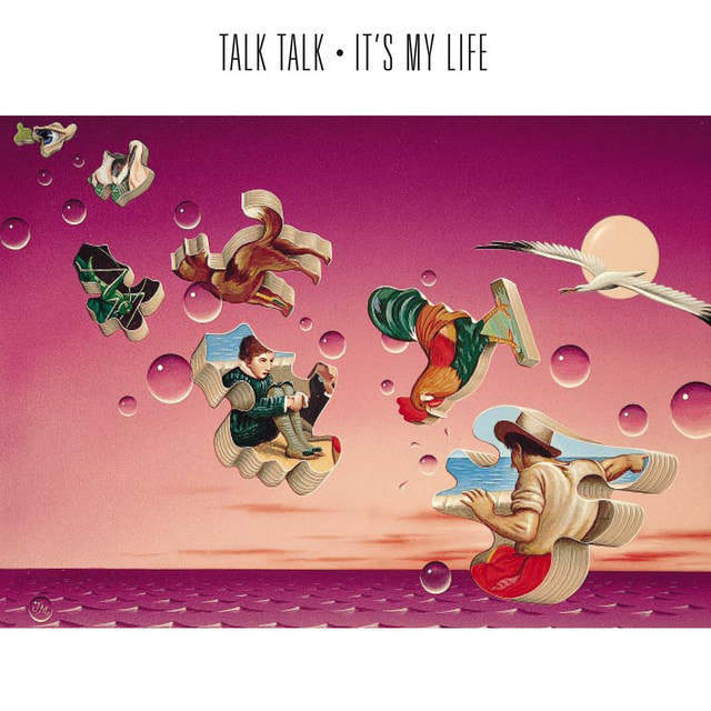 Talk Talk - "It's My Life"