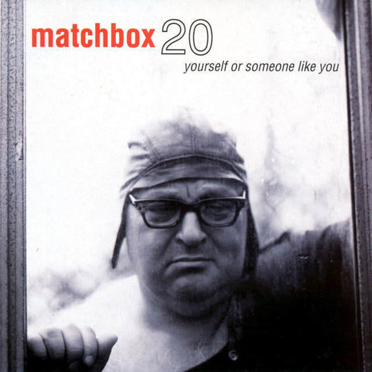 Matchbox Twenty - "Yourself Or Someone Like You"