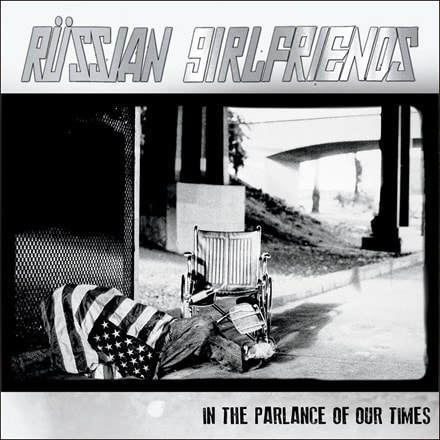 Russian Girlfriends - "In The Parlance Of Our Times"