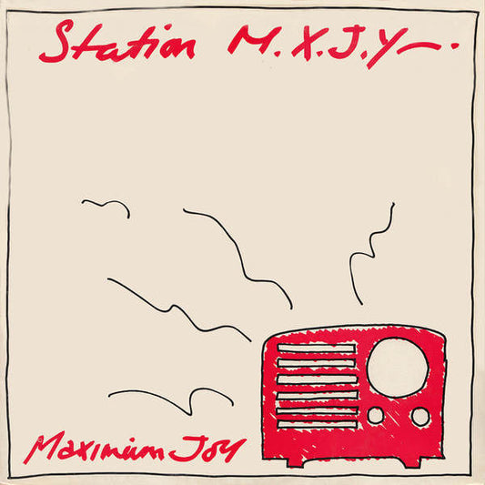 Maximum Joy - "Station M.X.J.Y."