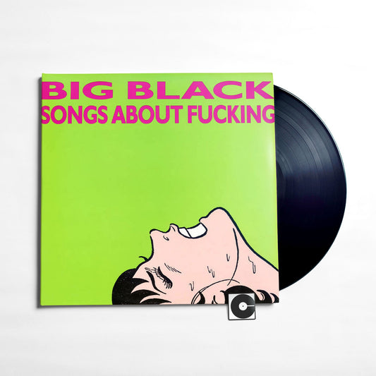 Big Black - "Songs About Fucking"