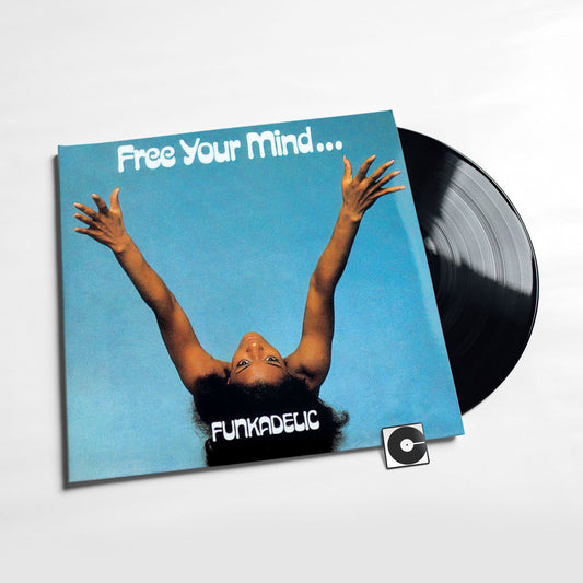 Funkadelic - "Free Your Mind And Your Ass Will Follow"