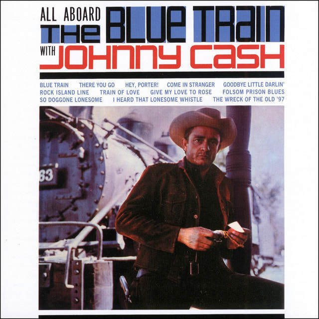 Johnny Cash - "All Aboard The Blue Train With Johnny Cash"