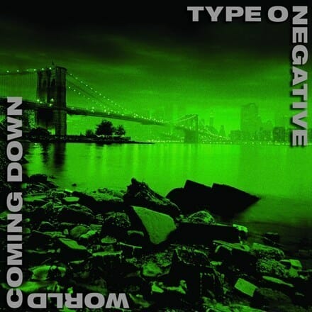 Type O Negative - "World Coming Down"