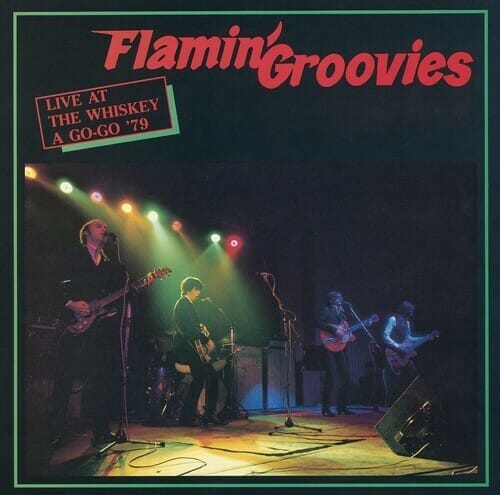 Flamin' Groovies - "Live At The Wiskey A Go-Go '79"