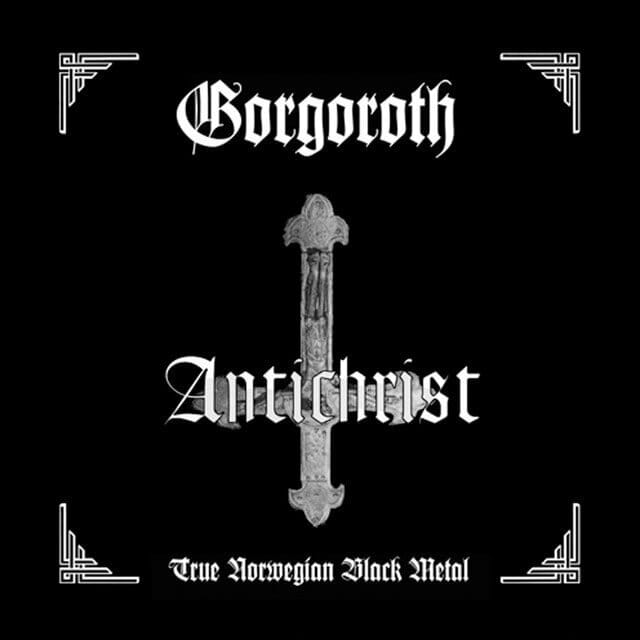 Gorgoroth - "Antichrist"