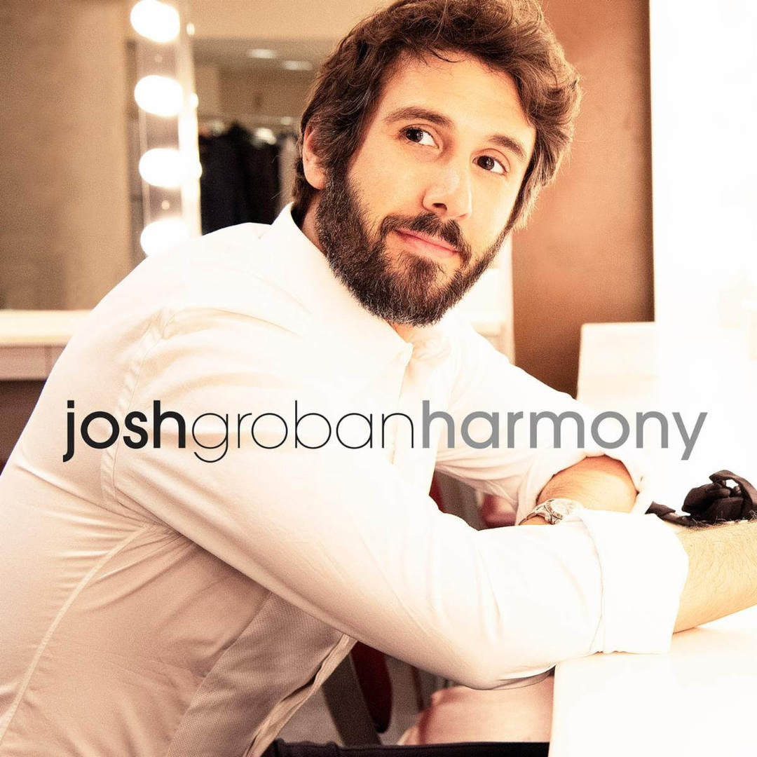 Josh Groban - "Harmony"