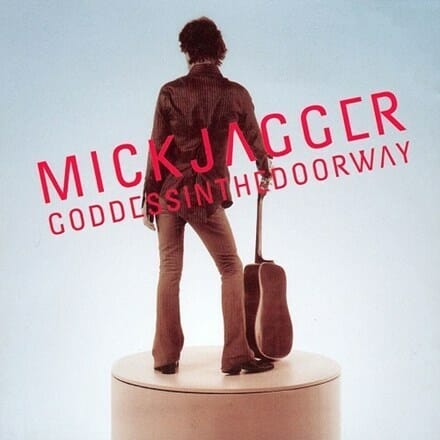 Mick Jagger - "Goddness In The Doorway"