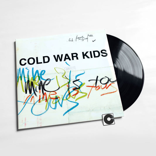 Cold War Kids - "Mine Is Yours"