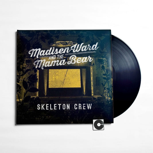 Madisen Ward & the Mama Bear - "Skeleton Crew"